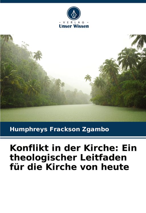 Produktbild: Konflikt in der Kirche: Ein theologischer Leitfaden f&uuml;r die Kirche von heute