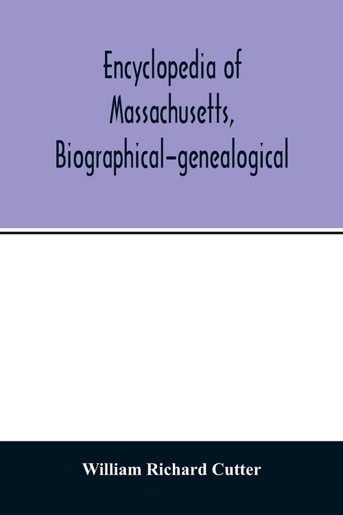 Produktbild: Encyclopedia of Massachusetts, biographical-genealogical
