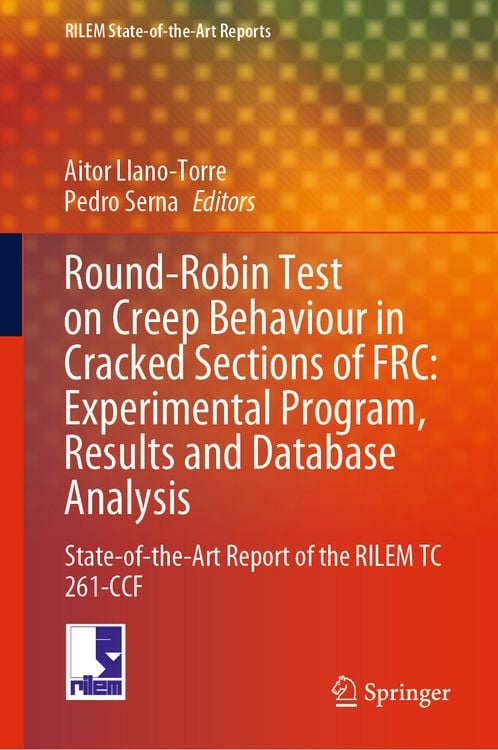Produktbild: Round-Robin Test on Creep Behaviour in Cracked Sections of FRC: Experimental Program, Results and Database Analysis