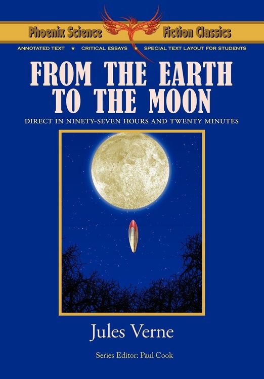 Produktbild: From the Earth to the Moon - Phoenix Science Fiction Classics (with Notes and Critical Essays)