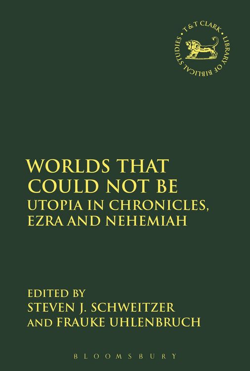 Produktbild: Worlds that Could Not Be - Utopia in Chronicles, Ezra and Nehemiah