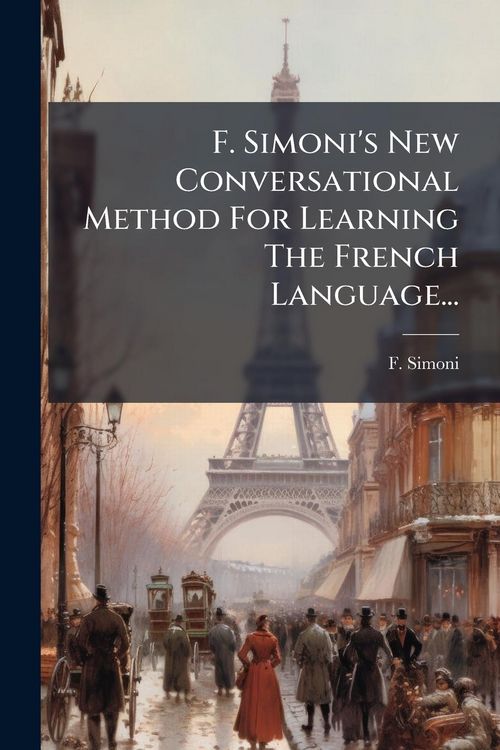 Produktbild: F. Simoni's New Conversational Method For Learning The French Language...