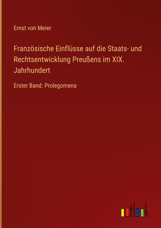 Produktbild: Franz&ouml;sische Einfl&uuml;sse auf die Staats- und Rechtsentwicklung Preu&szlig;ens im XIX. Jahrhundert