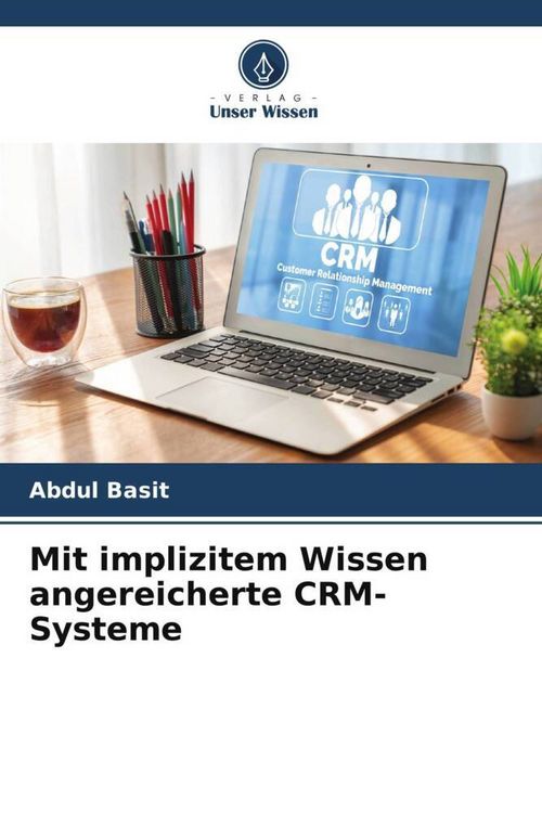 Produktbild: Mit implizitem Wissen angereicherte CRM-Systeme