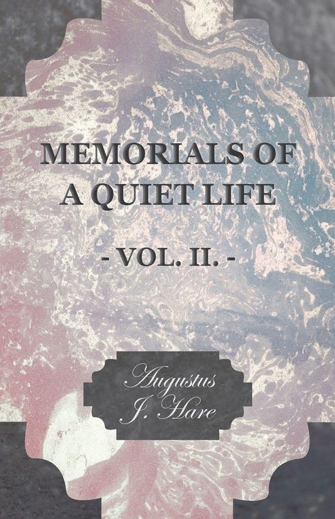 Produktbild: Memorials of a Quiet Life - Vol. II.