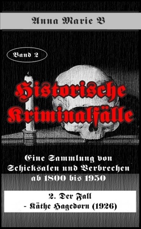 Produktbild: Eine Sammlung von Schicksalen und Verbrechen ab 1800 bis 1950