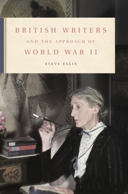 Produktbild: British Writers and the Approach of World War II