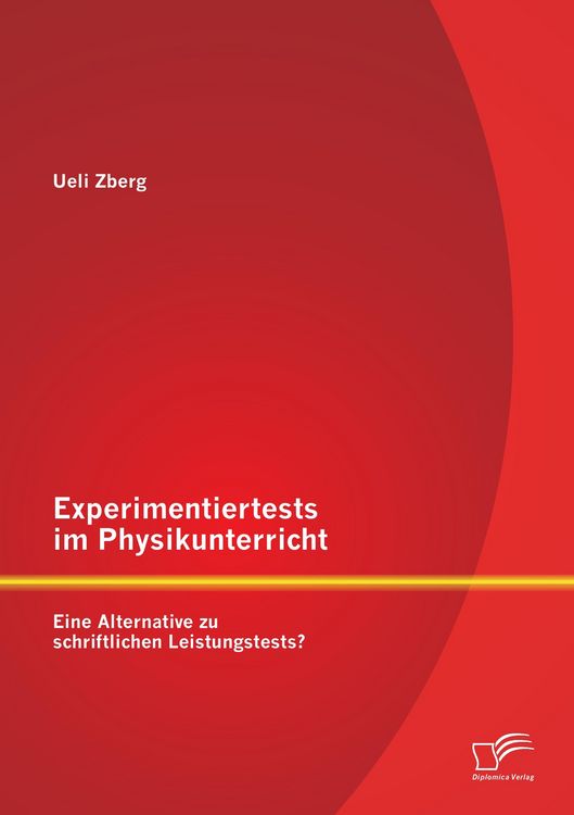 Produktbild: Experimentiertests im Physikunterricht: Eine Alternative zu schriftlichen Leistungstests?