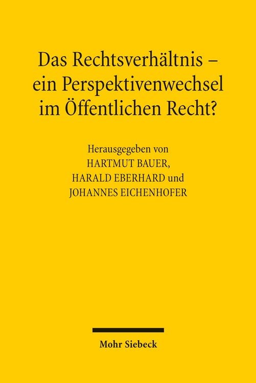 Produktbild: Das Rechtsverh&auml;ltnis &ndash; ein Perspektivenwechsel im &Ouml;ffentlichen Recht?