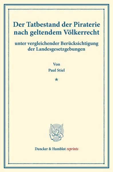 Produktbild: Der Tatbestand der Piraterie nach geltendem V&ouml;lkerrecht