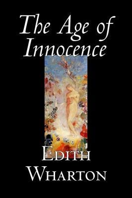 Produktbild: The Age of Innocence by Edith Wharton, Fiction, Classics, Romance, Horror
