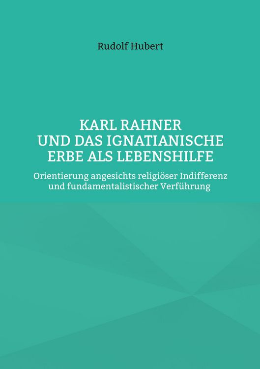 Produktbild: Karl Rahner und das Ignatianische Erbe als Lebenshilfe