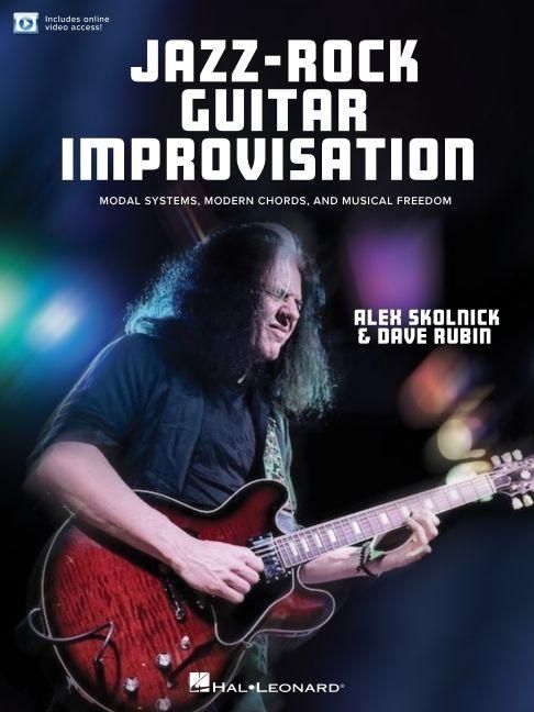 Produktbild: Jazz-Rock Guitar Improvisation: Modal Systems, Modern Chords, and Musical Freedom Book with Online Video by Alex Skolnick & Dave Rubin Guitar Improvis