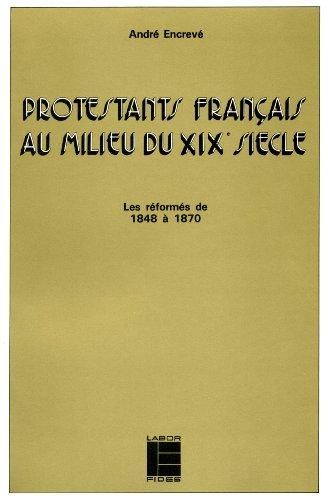 Produktbild: Protestants fran&ccedil;ais au milieu du XIXe si&egrave;cle