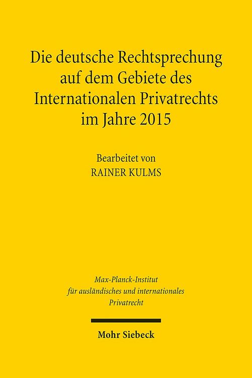 Produktbild: Die deutsche Rechtsprechung auf dem Gebiete des Internationalen Privatrechts im Jahre 2015