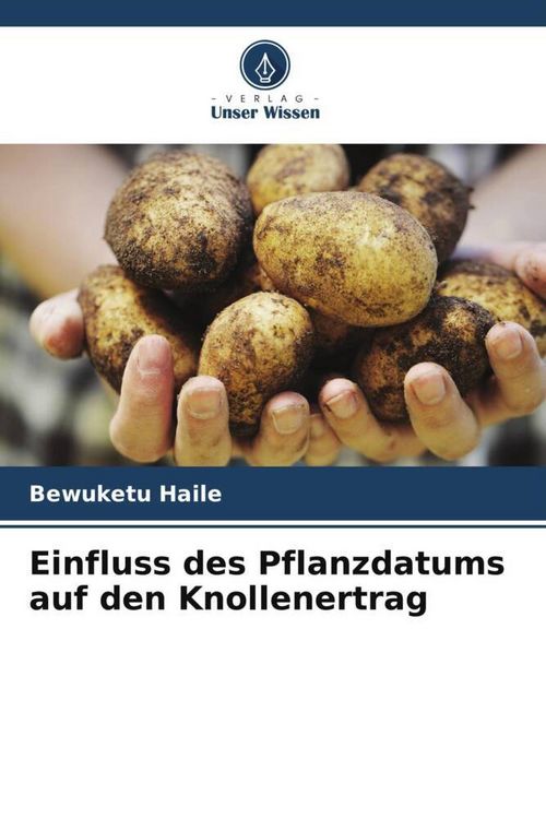 Produktbild: Einfluss des Pflanzdatums auf den Knollenertrag