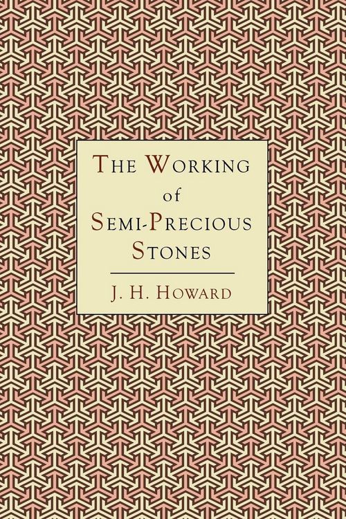 Produktbild: The Working of Semi-Precious Stones