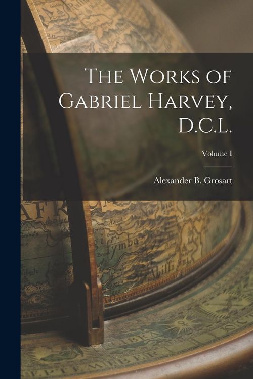 Produktbild: The Works of Gabriel Harvey, D.C.L.; Volume I