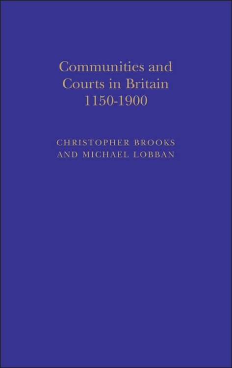 Produktbild: Communities and Courts in Britain, 1150-1900