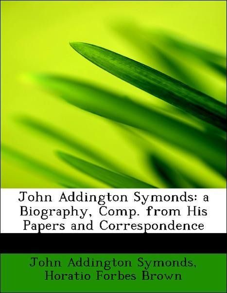 Produktbild: Symonds, J: John Addington Symonds: a Biography, Comp. from