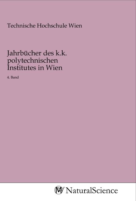 Produktbild: Jahrb&uuml;cher des k.k. polytechnischen Institutes in Wien