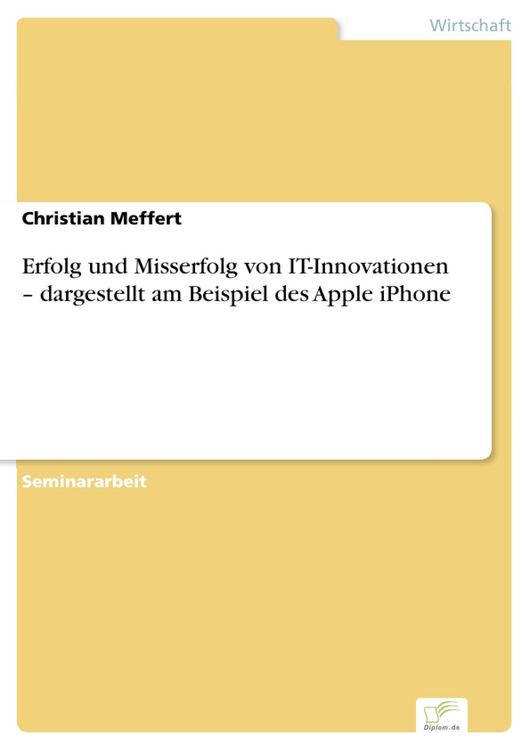 Produktbild: Erfolg und Misserfolg von IT-Innovationen - dargestellt am Beispiel des Apple iPhone