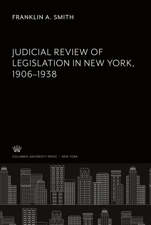 Produktbild: Judicial Review of Legislation in New York 1906-1938