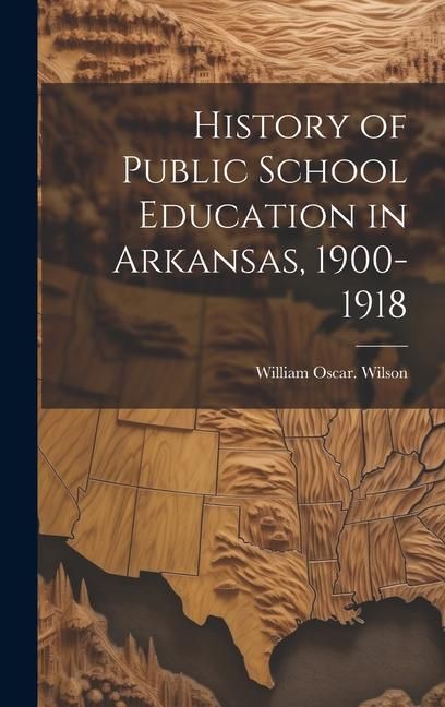 Produktbild: History of Public School Education in Arkansas, 1900-1918