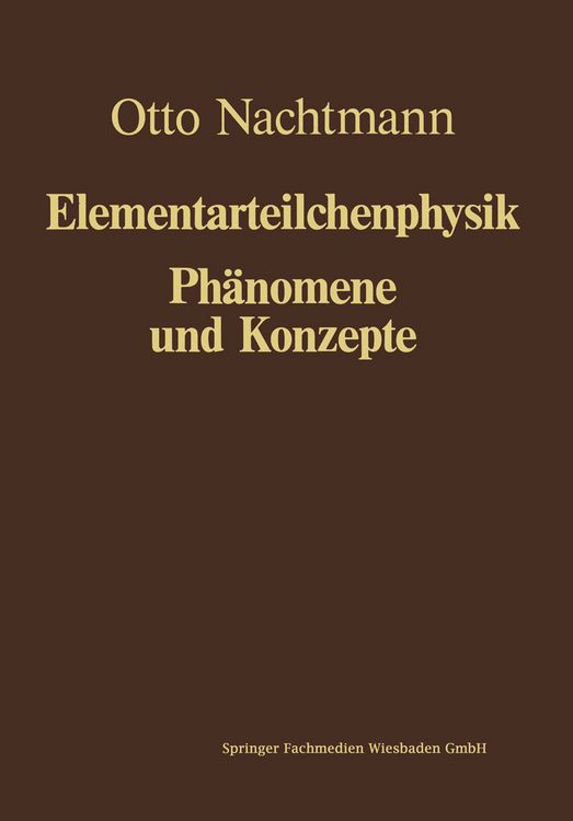 Produktbild: Ph&auml;nomene und Konzepte der Elementarteilchenphysik