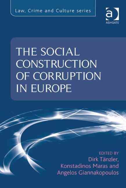 Produktbild: Tanzler, P: The Social Construction of Corruption in Europe