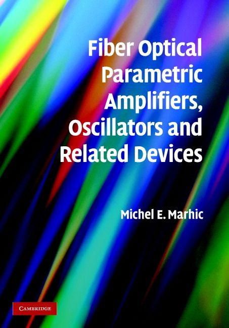Produktbild: Fiber Optical Parametric Amplifiers, Oscillators and Related Devices