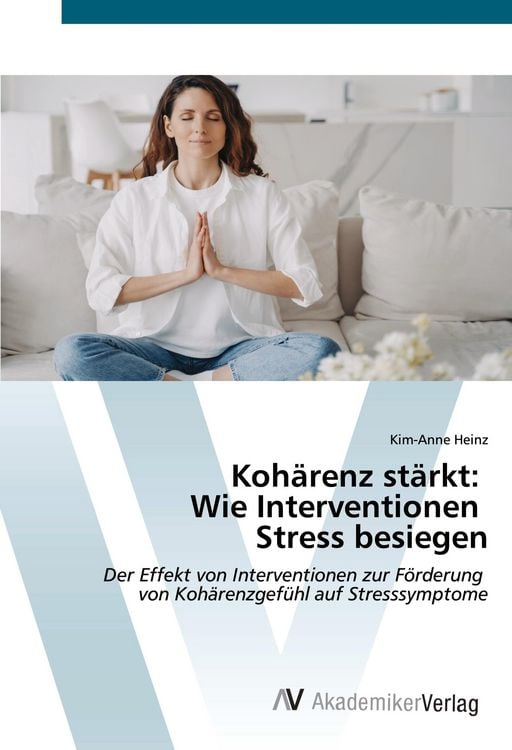 Produktbild: Koh&auml;renz st&auml;rkt: Wie Interventionen Stress besiegen