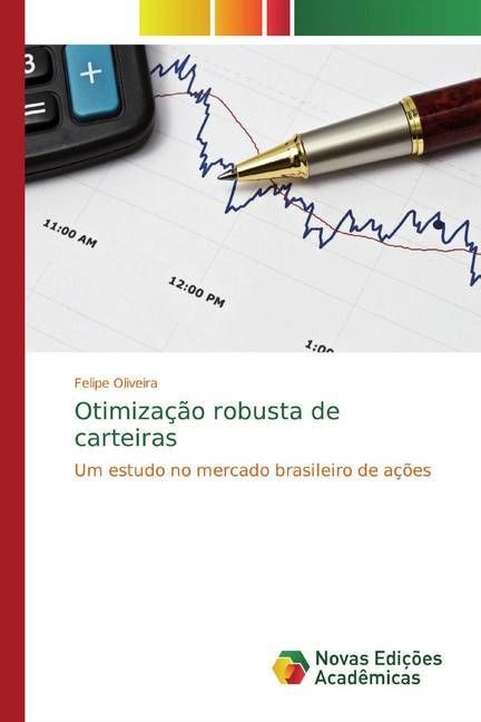 Produktbild: Oliveira, F: Otimiza&ccedil;&atilde;o robusta de carteiras