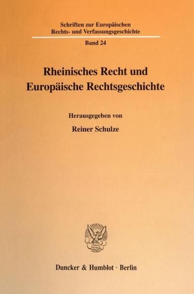 Produktbild: Rheinisches Recht und Europ&auml;ische Rechtsgeschichte.