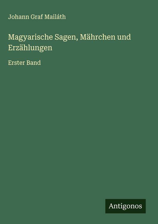 Produktbild: Magyarische Sagen, M&auml;hrchen und Erz&auml;hlungen