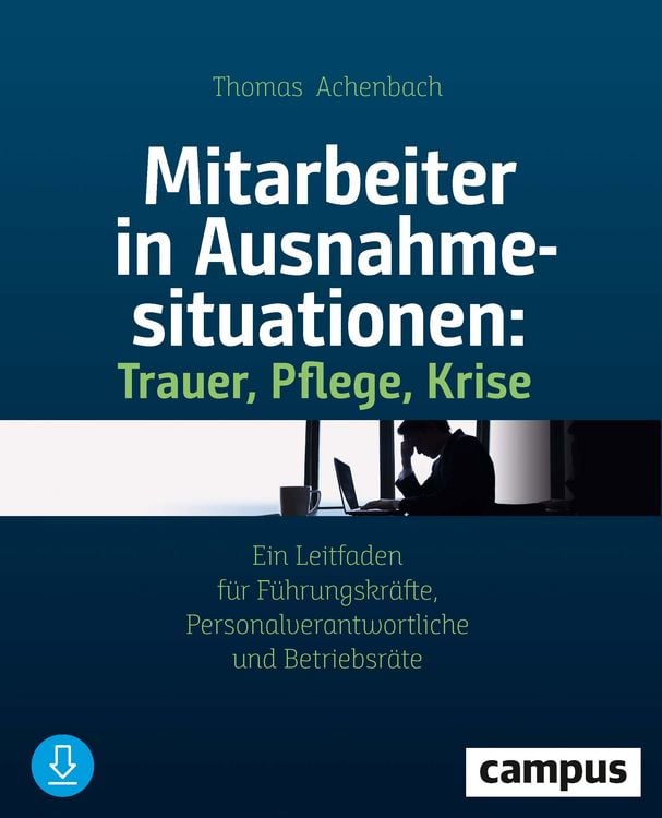 Produktbild: Mitarbeiter in Ausnahmesituationen - Trauer, Pflege, Krise