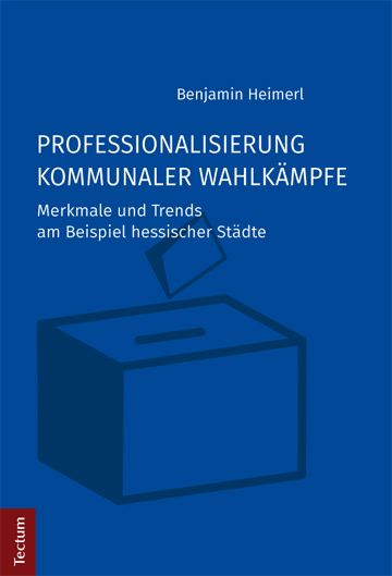 Produktbild: Professionalisierung kommunaler Wahlk&auml;mpfe