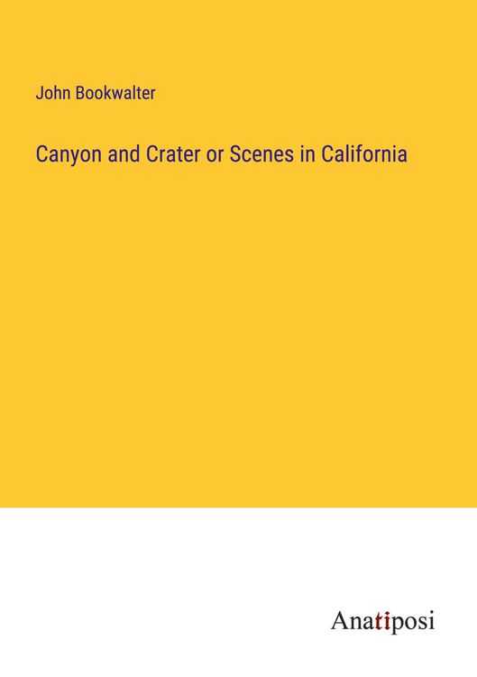 Produktbild: Canyon and Crater or Scenes in California