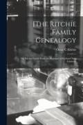 Produktbild: [The Ritchie Family Genealogy