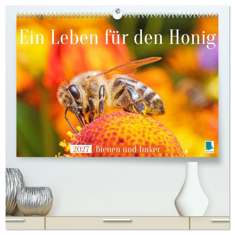 Produktbild: Ein Leben f&uuml;r den Honig: Bienen und Imker (hochwertiger Premium Wandkalender 2027 DIN A2 quer), Kunstdruck in Hochglanz