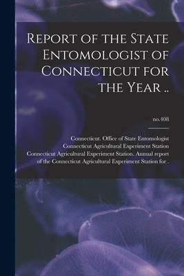 Produktbild: Report of the State Entomologist of Connecticut for the Year ..; no.408