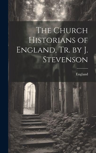 Produktbild: The Church Historians of England, Tr. by J. Stevenson