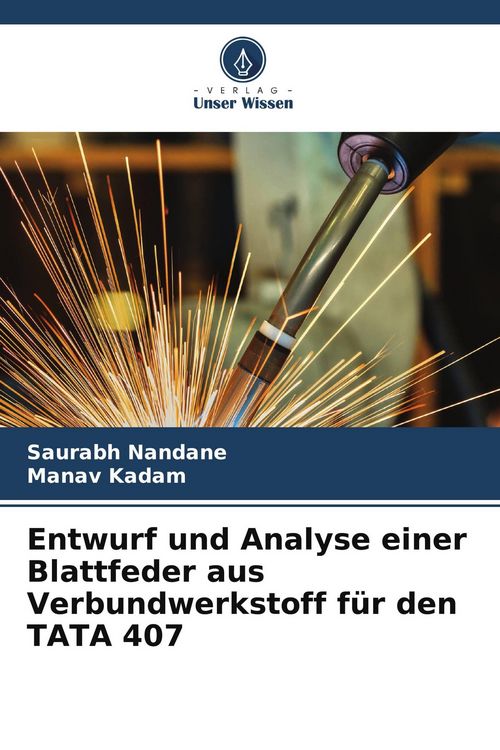 Produktbild: Entwurf und Analyse einer Blattfeder aus Verbundwerkstoff f&uuml;r den TATA 407