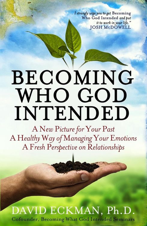 Produktbild: Becoming Who God Intended: A New Picture for Your Past, A Healthy Way of Managing Your Emotions, A Fresh Perspective on Relationships