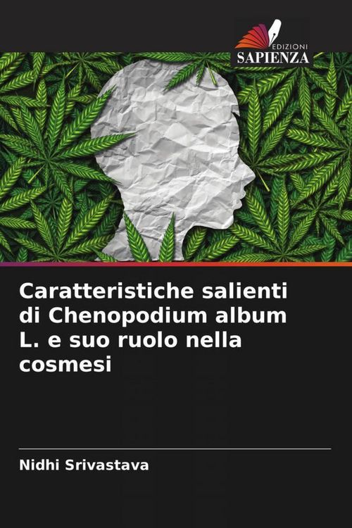 Produktbild: Caratteristiche salienti di Chenopodium album L. e suo ruolo nella cosmesi