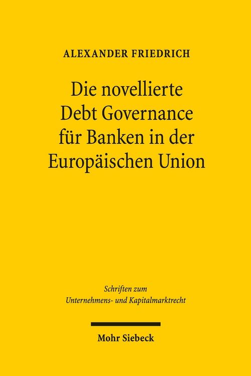 Produktbild: Die novellierte Debt Governance f&uuml;r Banken in der Europ&auml;ischen Union