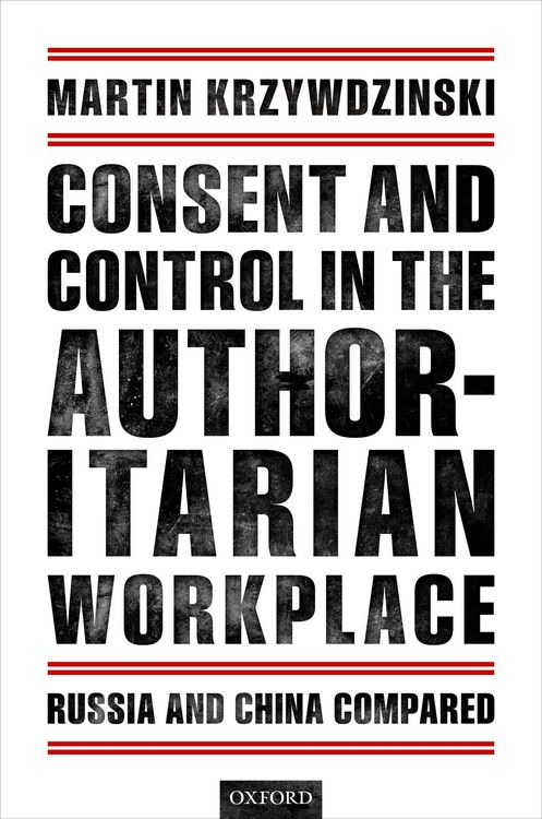 Produktbild: Consent and Control in the Authoritarian Workplace