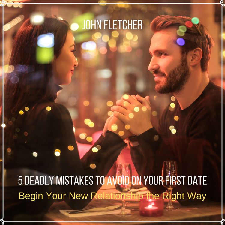 Produktbild: 5 Deadly Mistakes to Avoid on Your First Date