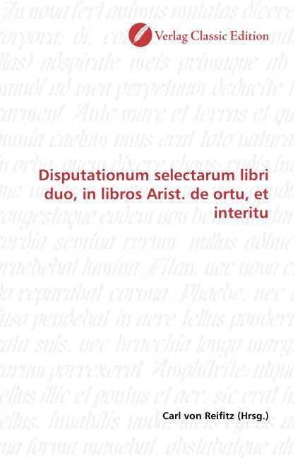 Produktbild: Disputationum selectarum libri duo, in libros Arist. de ortu