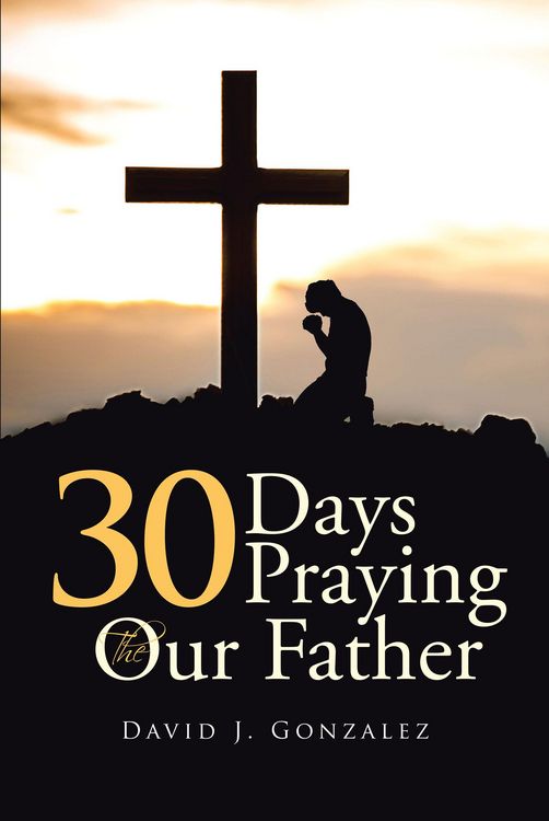 Produktbild: 30 Days Praying The Our Father